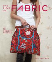 One Piece of Fabric: 15 Projects to Make 1843405474 Book Cover
