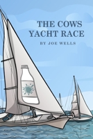 The Cows Yacht Race. 0993523072 Book Cover