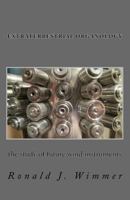 Extraterrestrial Organology: The Study of Future Wind Instruments 1543208150 Book Cover