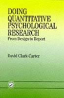 Doing Quantitative Psychological Research: From Design To Report 0863777899 Book Cover