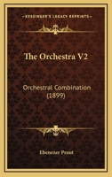 The Orchestra V2: Orchestral Combination 1437309577 Book Cover