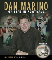 Dan Marino: My Life In Football 1572438002 Book Cover