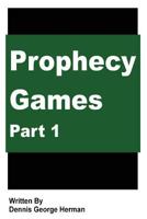 Prophecy Games: Part 1 1543111890 Book Cover