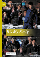 It’s My Party: Tat Ming Pair and the Postcolonial Politics of Popular Music in Hong Kong (Contemporary East Asian Visual Cultures, Societies and Politics) 9819967120 Book Cover