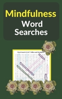 Mindfulness Word Searches: De-stress with this calming collection ( Wellbeing & Relaxation ) B088T1CP28 Book Cover