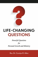 Life-Changing Questions: Powerful Questions for Personal Growth and Ministry 1667830953 Book Cover