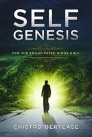 Self Genesis: For the Emancipated Minds Only 1732581703 Book Cover
