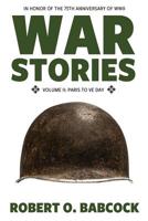 War Stories: Paris to Ve Day 1941165087 Book Cover