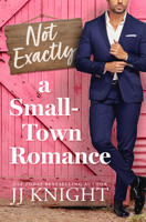 Not Exactly a Small-Town Romance 1662523963 Book Cover