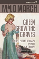 Milo March #19: Green Grow the Graves 161827581X Book Cover