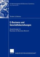 E-Business und Geschäftsbeziehungen: Auswirkungen im Business-to-Business-Bereich (Kundenmanagement & Electronic Commerce) 3835000306 Book Cover