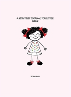 A Very First Journal For Little Girls 1776282442 Book Cover