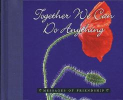 Together We Can Do Anything (Messages of Friendship) 0789206013 Book Cover
