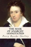 The Masque of Anarchy: Written on Occasion of the Massacre at Manchester 1530889154 Book Cover
