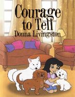Courage to Tell 1543415512 Book Cover