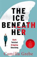 The Ice Beneath Her 0425284328 Book Cover