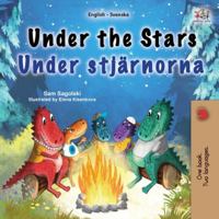 Under the Stars (English Swedish Bilingual Kid's Book) 1525983962 Book Cover