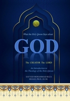 What the Holy Quran Says about God: An Introduction to the Theology of the Holy Quran 154234347X Book Cover
