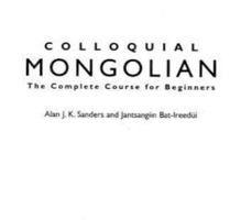 Colloquial Mongolian: The Complete Course for Beginners 0415167140 Book Cover