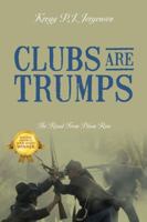 Clubs Are Trumps: The Road From Plum Run 1432776703 Book Cover