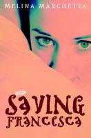 Saving Francesca 0375829830 Book Cover