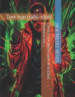 Cómics que debes leer de la Edad Moderna Vol. 1: Dark Age (1985–1996) (Spanish Edition) B0GVBKCV4J Book Cover