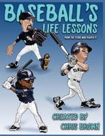 Baseball's Life Lessons: From the stars who played it. B0B28KCKJ2 Book Cover