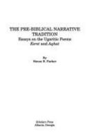 The Pre-Biblical Narrative Tradition 1555403018 Book Cover