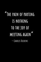 Journal: The Pain of Parting - Charles Dickens | Goodbye Journal | Going Away Gift | Goodbye Gift | Farewell Gift (Goodbye Journals) (Volume 3) 1727176472 Book Cover