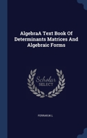 AlgebraA Text Book Of Determinants Matrices And Algebraic Forms 1022230670 Book Cover