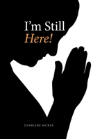 I'm Still Here 1956803335 Book Cover