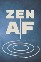 Zen AF: Zen for the Digital Age B0FSRN6H4M Book Cover