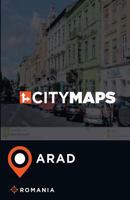 City Maps Arad Romania 1545542988 Book Cover