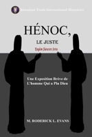 Hénoc, le Juste: Une Exposition Brève de L’homme qui a Plu Dieu (Kingdom Characters) 1601413858 Book Cover