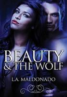 Beauty & the Wolf 1519688474 Book Cover