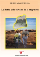 Le Batha Et Le Calvaire De La Migration (French Edition) 2376701066 Book Cover