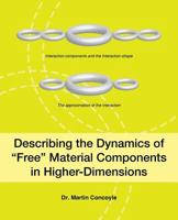 Describing the Dynamics of Free Material Components in Higher-Dimensions 1490723706 Book Cover