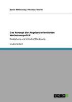 Das Konzept der Angebotsorientierten Wachstumspolitik: Darstellung und kritische Würdigung 3640909763 Book Cover