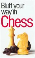 The Bluffer's Guide to Chess 185304654X Book Cover