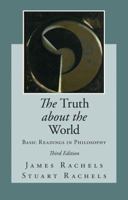 The Truth About the World: Basic Readings in Philosophy with PowerWeb: Philosophy 0073386618 Book Cover