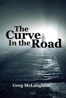 The Curve in the Road 1790661978 Book Cover