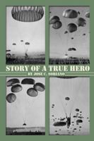 Story of a True Hero 1434903133 Book Cover