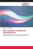 Dos ensayos históricos republicanos 6202113855 Book Cover