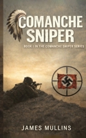 Comanche Sniper: Book I In The Comanche Sniper Series B0GHDPQKPT Book Cover