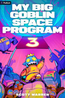 My Big Goblin Space Program 3: An Astronaut Reincarnation Litrpg B0FJF16F5Y Book Cover