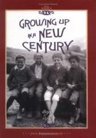Growing Up in a New Century 1890 to 1914 (Our America) 0822506572 Book Cover