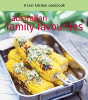 Australian family favourites: a test kitchen cookbook 1740458931 Book Cover