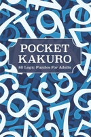 Pocket Kakuro: 80 Logic Puzzles for Adults B0882HK73P Book Cover