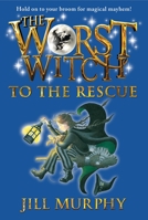 The Worst Witch to the Rescue 0763669997 Book Cover
