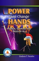 PURSUE, OVERTAKE AND RECOVER ALL: Power Must Change Hands Vol. 2 1947662236 Book Cover